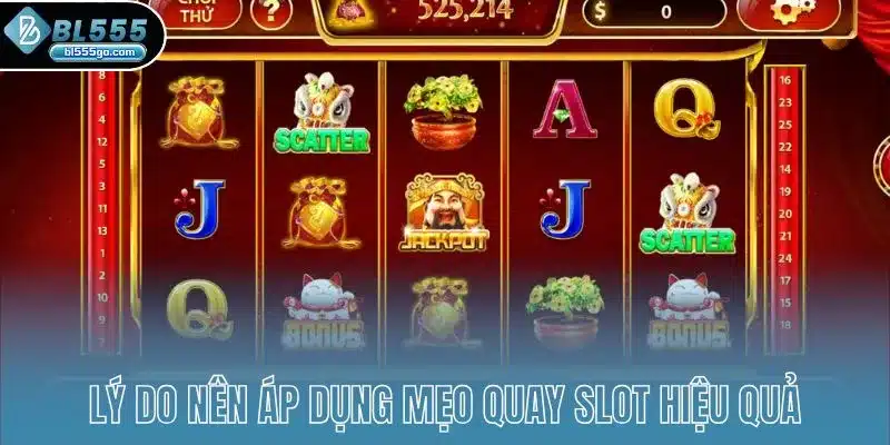 meo-quay-slot-hieu-qua-ly-do