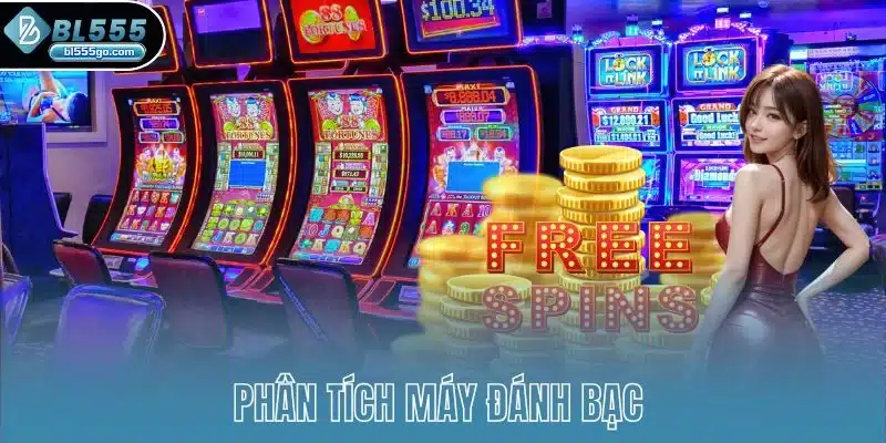 Phân tích máy đánh bạc - Kinh nghiệm từ chuyên gia giúp thắng lớn 1 phan-tich-may-danh-bac